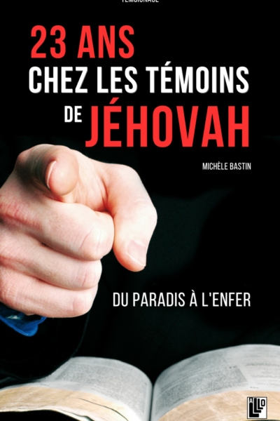 23 ans Chez Les Témoins De Jéhovah : Du paradis à l'Enfer