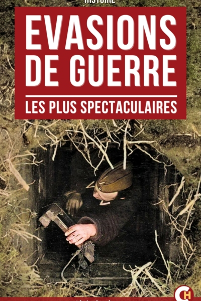 Les Evasions De Guerre : Les Plus Spectaculaires